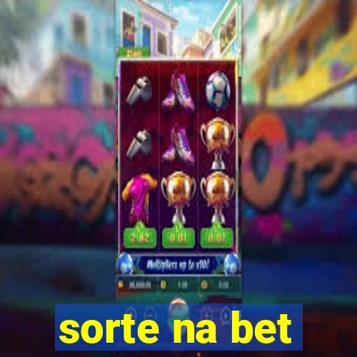 sorte na bet